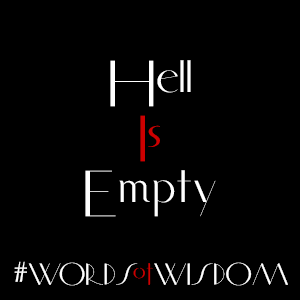 Hell Is Empty