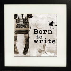 Born To Write