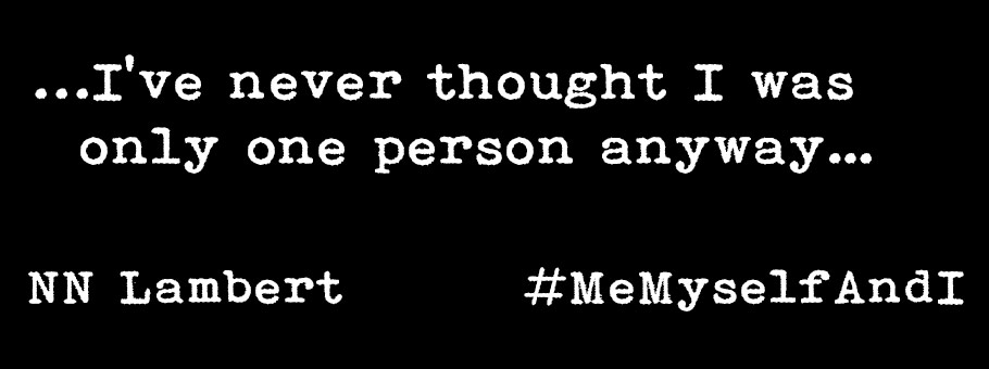 NN Lambert; Me, Myself And I; One Person